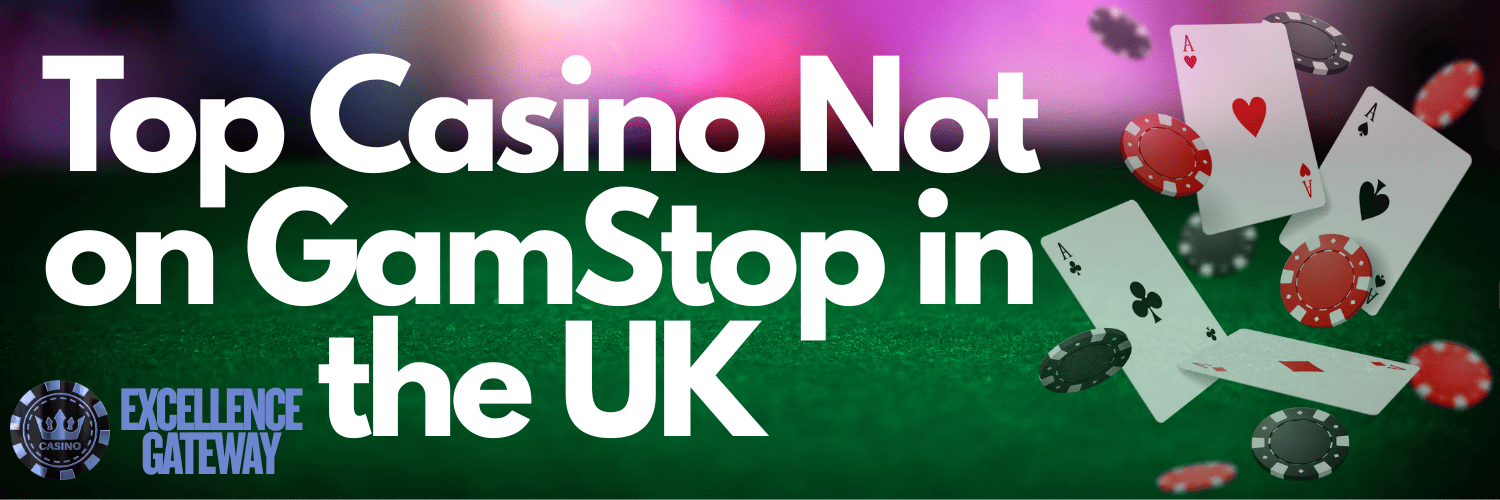 Top Casino Sites Not on Gamstop Explore Your Options