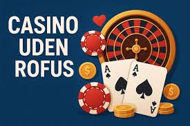 Det Bedste Online Casino Uden ROFUS i Danmark