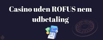 Casinoer Uden Rofus Din Guide til Sikkert Spil