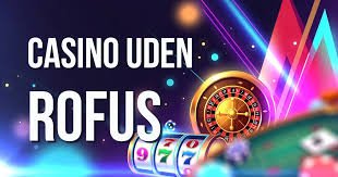 Gambling Uden Rofus En Guide til Ansvarligt Spil