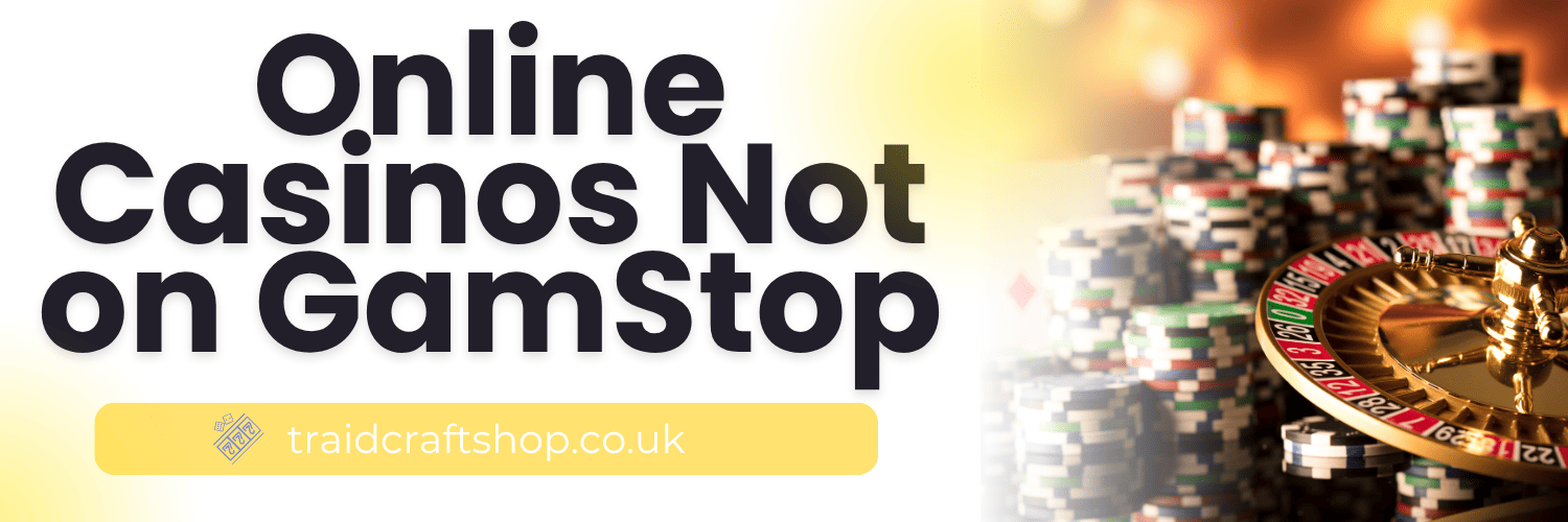 Top Sites Not on GamStop UK Your Guide to Non-GamStop Casinos Top Sites Not on GamStop UK Your Guide to Non-GamStop Casinos